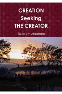 Creation Seeking the Creator