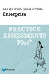 Pearson REVISE BTEC Tech Award Enterprise Practice Assessments Plus - 2025 and 2026 exams and assessments