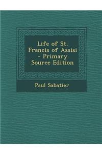 Life of St. Francis of Assisi