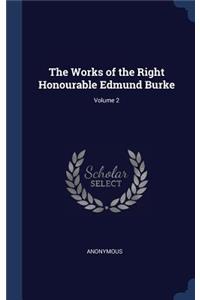 The Works of the Right Honourable Edmund Burke; Volume 2