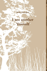 I am another Yourself