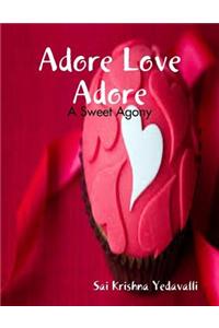 Adore Love Adore