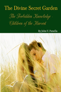 Divine Secret Garden - Forbidden Knowledge - Children of the Harvest PAPERBACK