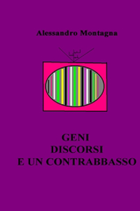 Geni Discorsi e Un Contrabbasso