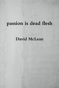 passion is dead flesh