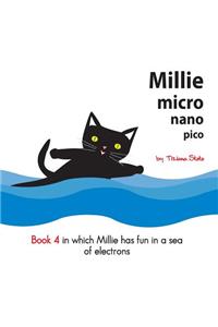 Millie Micro Nano Pico Book 4 In Which Millie Has Fun In a Sea Of Electrons