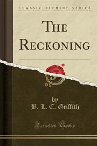 The Reckoning (Classic Reprint)