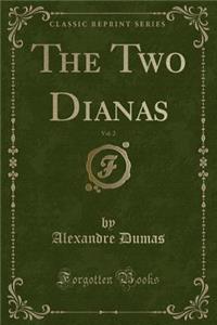 The Two Dianas, Vol. 2 (Classic Reprint)