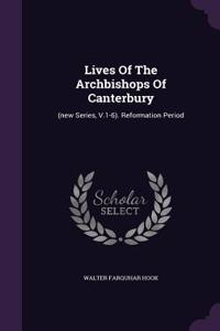 Lives of the Archbishops of Canterbury