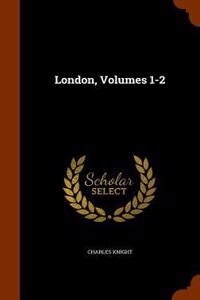 London, Volumes 1-2