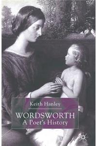 Wordsworth: A Poet's History