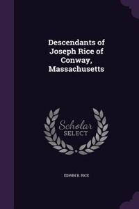 Descendants of Joseph Rice of Conway, Massachusetts