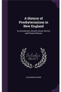 A History of Presbyterianism in New England