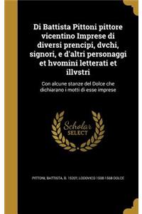 Di Battista Pittoni pittore vicentino Imprese di diversi prencipi, dvchi, signori, e d'altri personaggi et hvomini letterati et illvstri