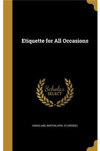 Etiquette for All Occasions