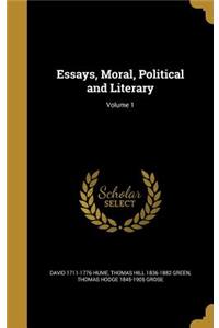Essays, Moral, Political and Literary; Volume 1