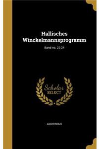 Hallisches Winckelmannsprogramm; Band no. 22-24