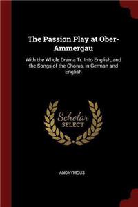 The Passion Play at Ober-Ammergau