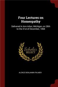 Four Lectures on Homeopathy