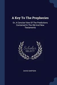 A Key To The Prophecies