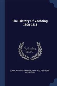 History Of Yachting, 1600-1815