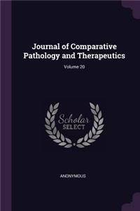 Journal of Comparative Pathology and Therapeutics; Volume 20