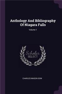 Anthology and Bibliography of Niagara Falls; Volume 1