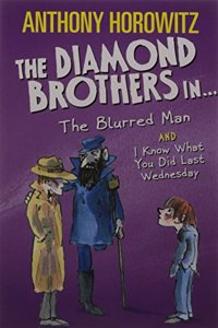 The Diamond Brothers in…The Blurred Man & I Know What You Did Last Wednesday