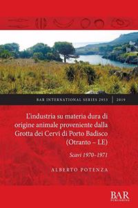 L'industria su materia dura di origine animale proveniente dalla Grotta dei Cervi di Porto Badisco (Otranto - LE)