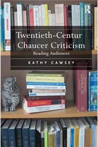 Twentieth-Century Chaucer Criticism