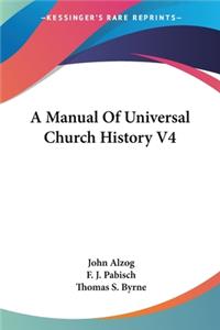 Manual Of Universal Church History V4