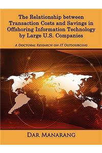 Relationship between Transaction Costs and Savings in Offshoring Information Technology by Large U.S. Companies