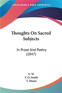 Thoughts On Sacred Subjects