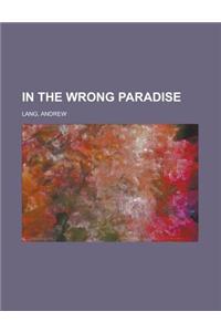 In the Wrong Paradise