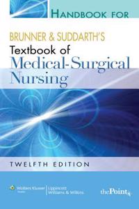 Handbook for Brunner and Suddarth's Textbook of Medical-surg