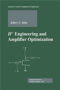 H-Infinity Engineering and Amplifier Optimization