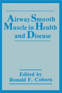 Airway Smooth Muscle in Health and Disease