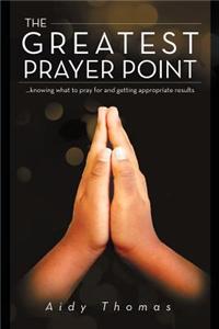 The Greatest Prayer Point