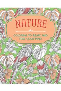 Nature: Coloring to Relax and Free Your Mind