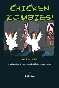 Chicken Zombies! And more...