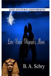 Love Under Pharaoh's Moon