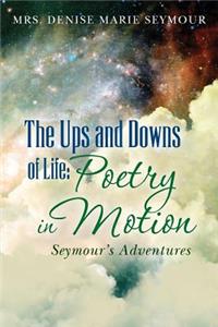 Ups and Downs of Life: Poetry in Motion: Seymour's Adventures