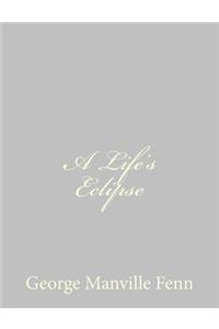 A Life's Eclipse