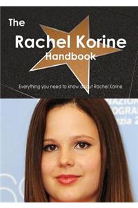 Rachel Korine Handbook - Everything You Need to Know about Rachel Korine