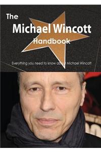 The Michael Wincott Handbook - Everything You Need to Know about Michael Wincott