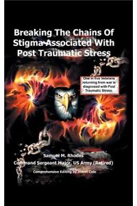 Breaking the Chains of Stigma Associated with Post Traumatic Stress