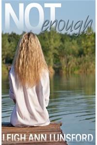 Not Enough