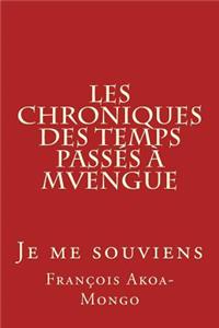 Les Chroniques des Temps Passés à Mvengue