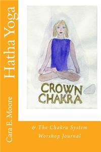 Hatha Yoga & The Chakra System Workshop Journal