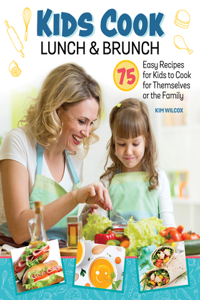 Kids Cook Lunch and Brunch